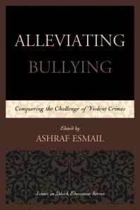 Alleviating Bullying : Conquering the Challenge of Violent Crimes