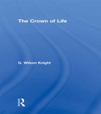 Crown of Life - Wilson Knight : Essays in Interpretation of Shakespeare's Final Plays