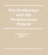 Psychotherapy and the Promiscuous Patient