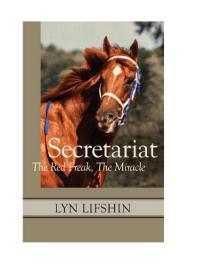Secretariat : The Red Freak, The Miracle
