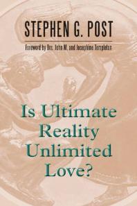 Is Ultimate Reality Unlimited Love?