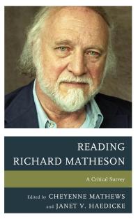 Reading Richard Matheson : A Critical Survey