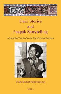 Dairi Stories and Pakpak Storytelling : A Storytelling Tradition from the North Sumatran Rainforest