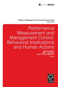 Performance Measurement and Management Control : Behavioral Implications and Human Actions