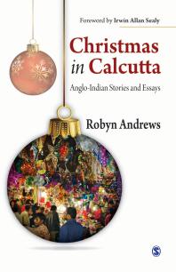 Christmas in Calcutta : Anglo-Indian Stories and Essays