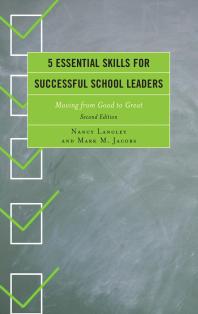 5 Essential Skills for Successful School Leaders : Moving from Good to Great