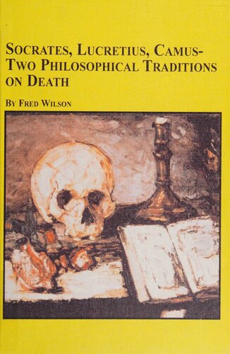 Socrates, Lucretius, Camus: Two Philosophical Traditions on Death