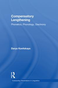 Compensatory Lengthening : Phonetics, Phonology, Diachrony
