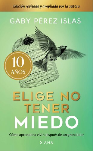 Elige no tener miedo: Edición décimo aniversario