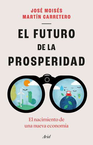 El futuro de la prosperidad: El nacimiento de una nueva economía
