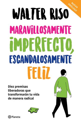 Maravillosamente imperfecto, escandalosamente feliz