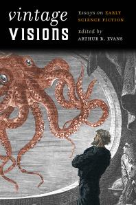 Vintage Visions : Essays on Early Science Fiction
