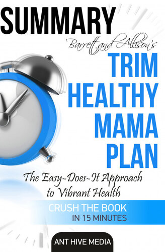 Barrett & Allison's Trim Healthy Mama Plan: The Easy-Does-It Approach to Vibrant Health and a Slim Waistline / Summary
