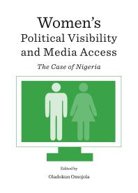 Women's Political Visibility and Media Access : The Case of Nigeria