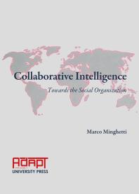 Collaborative Intelligence : Towards the Social Organization