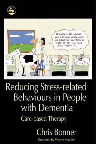 Reducing Stress-related Behaviours in People with Dementia: Care-based Therapy