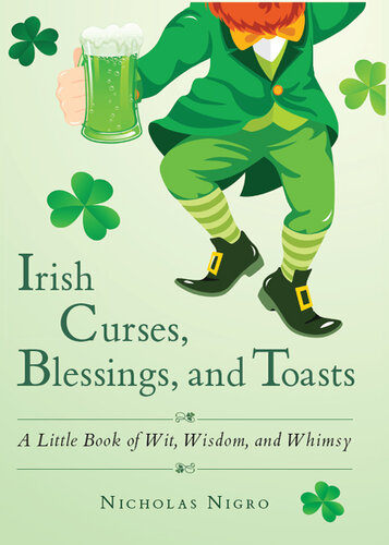 Irish Curses, Blessings, and Toasts: A Little Book of Wit, Wisdom, and Whimsy