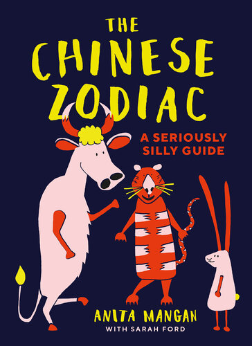 The Chinese Zodiac: a Seriously Silly Guide
