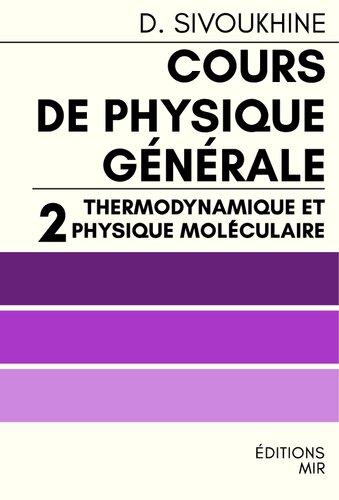 Cours de physique générale Tome 2 Thermodynamique et physique moléculaire