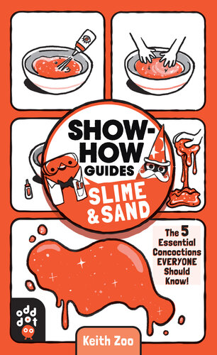 Show-How Guides: Slime & Sand: The 5 Essential Concoctions Everyone Should Know!