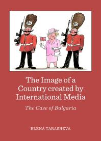 The Image of a Country created by International Media : The Case of Bulgaria