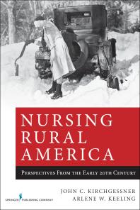 Nursing Rural America : Perspectives from the Early 20th Century