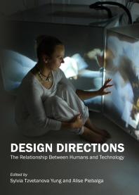 Design Directions : The Relationship Between Humans and Technology