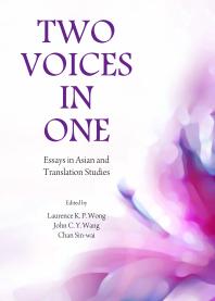 Two Voices in One : Essays in Asian and Translation Studies
