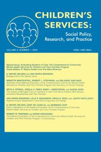 Evaluating Systems of Care : The Comprehensive Community Mental Health Services for Children and Their Families Program. a Special Issue of Children's Services: Social Policy, Research, and Practice