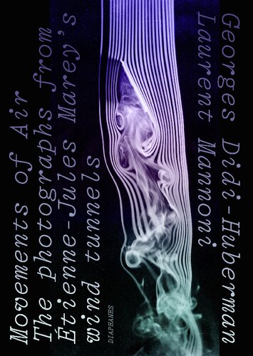 Movements of Air: The Photographs from Étienne-Jules Marey’s Wind Tunnels