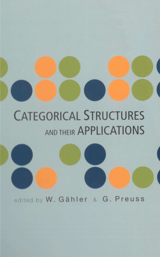Categorical Structures And Their Applications: Proceedings Of The North-west European Category Seminar, Berlin, Germany 28 - 29 March 2003