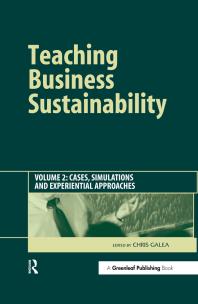 Teaching Business Sustainability Vol. 2 : Cases, Simulations and Experiential Approaches