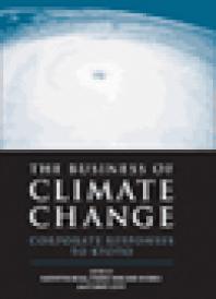 The Business of Climate Change : Corporate Responses to Kyoto