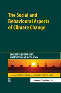 The Social and Behavioural Aspects of Climate Change : Linking Vulnerability, Adaptation and Mitigation
