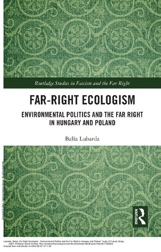 Far-Right Ecologism: Environmental Politics and the Far Right in Hungary and Poland