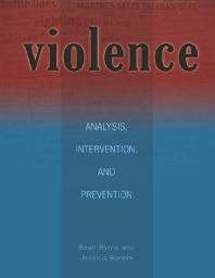 Violence : Analysis, Intervention, and Prevention