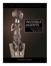 Invisible Agents : Spirits in a Central African History