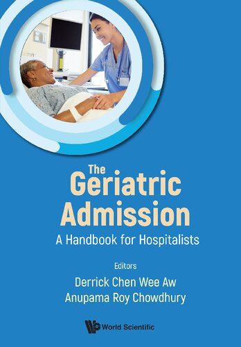 The Geriatric Admission A Handbook for Hospitalists [Team-IRA]