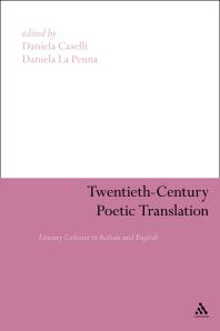 Twentieth-Century Poetic Translation : Literary Cultures in Italian and English