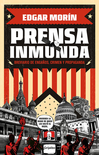 Prensa Inmunda: Brevario de engaños, crimen y propaganda