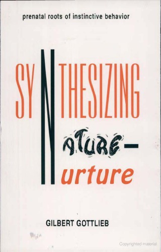 Synthesizing Nature-nurture: Prenatal Roots of Instinctive Behavior