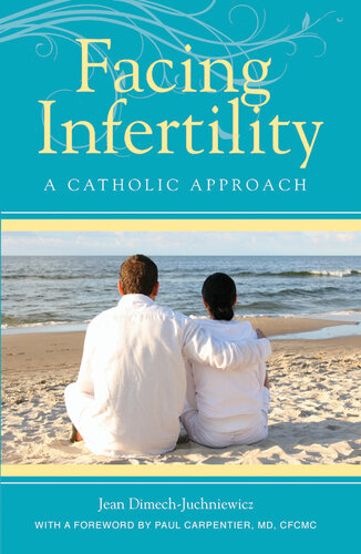 Facing Infertility: A Catholic Approach