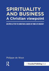 Spirituality and Business: a Christian Viewpoint : An Open Letter to Christian Leaders in Times of Urgency