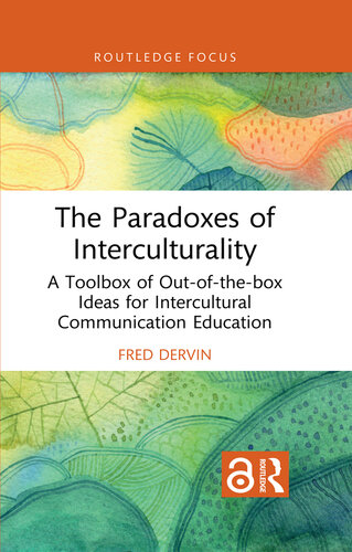 The Paradoxes of Interculturality: A Toolbox of Out-of-the-box Ideas for Intercultural Communication Education