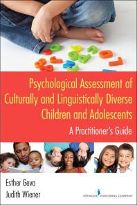 Psychological Assessment of Culturally and Linguistically Diverse Children and Adolescents : A Practitioner's Guide