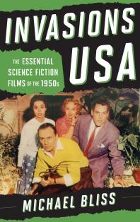 Invasions USA : The Essential Science Fiction Films of The 1950s