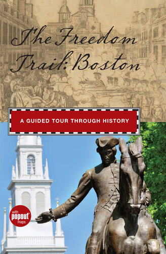 Freedom Trail: Boston: A Guided Tour Through History