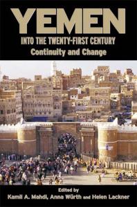 Yemen into the Twenty-First Century : Continuity and Change
