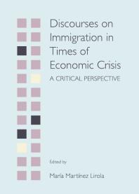 Discourses on Immigration in Times of Economic Crisis : A Critical Perspective