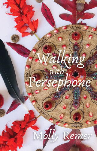 Walking with Persephone: A Journey of Midlife Descent and Renewal